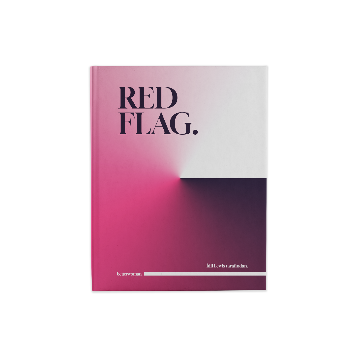 betterwoman - RED FLAG. İdil Lewis