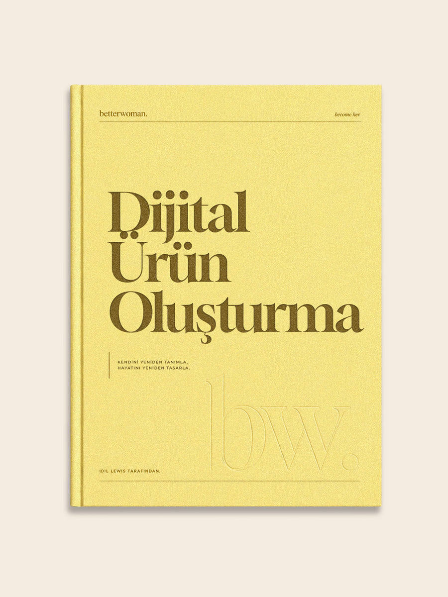 betterwoman "Dijital Ürün Oluşturma" Rehberi